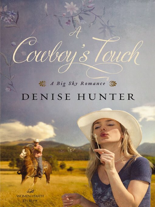 Title details for A Cowboy's Touch by Denise Hunter - Available